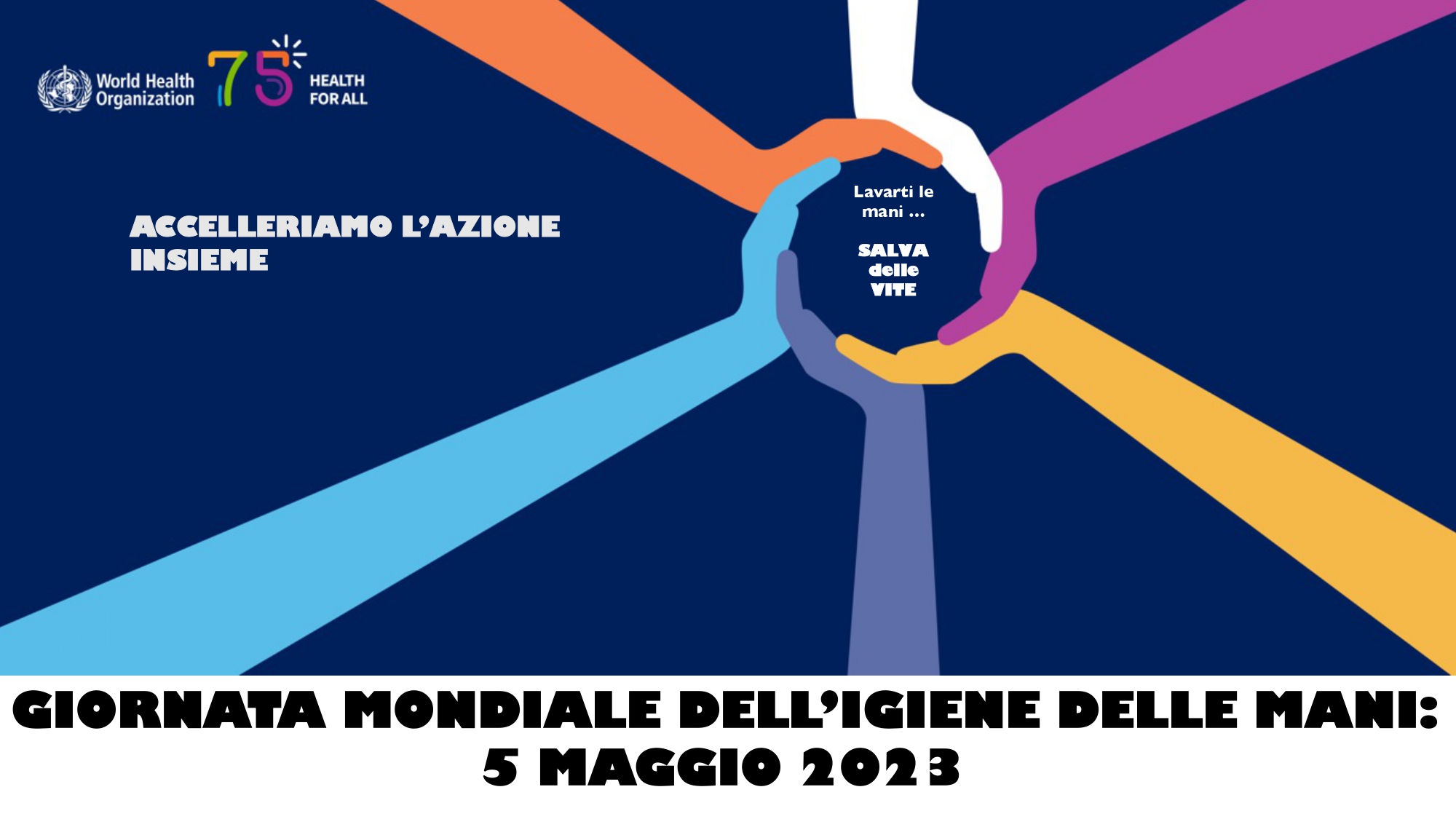 Cosa è Successo Il 5 Maggio 5 maggio 2023: giornata mondiale per l’Igiene delle Mani | Azienda